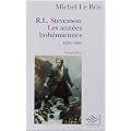 Robert Louis Stevenson, les ann�es boh�miennes : 1850-1880