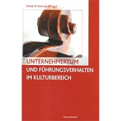 Unternehmertum und F�hrungsverhalten im Kulturbereich