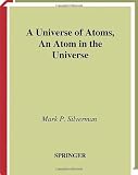A Universe of Atoms, An Atom in the Universe
