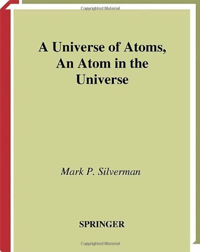 A Universe of Atoms, An Atom in the Universe