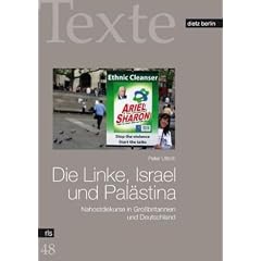 Die Linke, Israel und Pal�stina: Nahostdiskurse in Gro�britannien und Deutschland