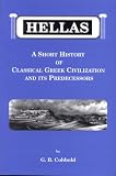 Hellas : A Short History of Classical Greek Civilization and its Predecessors