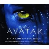 The Art of Avatar: James Cameron's Epic Adventure