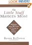 The Little Stuff Matters Most: 50 Rules from 50 Years of Trying to Make a Living