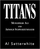 Titans: Muhammas Ali and Arnold Schwarzenegger