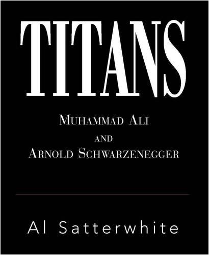 Titans: Muhammad Ali and Arnold Schwarzenegger