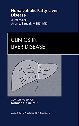 Nonalcoholic Fatty Liver Disease, An Issue of Clinics in Liver Disease (The Clinics: Internal Medicine)