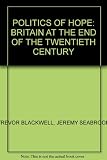 The politics of hope : Britain at the end of the twentieth century