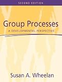 Group Processes: A Developmental Perspective   [GROUP PROCESSES 2/E] [Paperback]