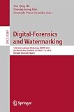 Digital-forensics and watermarking : 12th international workshop, IWDW 2013, Auckland, New Zealand, October 1-4, 2013, revised selected papers