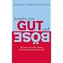 Jenseits von Gut und B�se: Warum wir ohne Moral die besseren Menschen sind