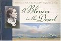 A Blossom in the Desert: Reflections of Faith in the Art and Writings of Lilias Trotter