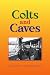 Colts And Caves at Amazon Books: 41i-PLQbixL._SL75_