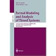 Formal Modeling and Analysis of Timed Systems: First International Workshop, FORMATS 2003, Marseille, France, September 6-7, 2003, Revised Papers (Lecture Notes in Computer Science)