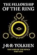 The Fellowship of the Ring: Being the First Part of The Lord of the Rings