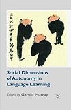Social dimensions of autonomy in language learning