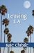 Leaving L.A.