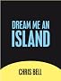 Dream Me An Island