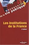 Les institutions de la France - 3e �d...