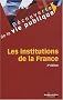 Les institutions de la France - 3e �dition