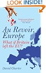 Au Revoir, Europe: What if Britain le...