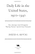 Daily Life in the United States, 1920-1940: How Americans Lived Through the 'Roaring Twenties' and the Great Depression