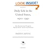 Daily Life in the United States, 1920-1940: How Americans Lived Through the Roaring Twenties and the Great Depression