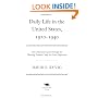Daily Life in the United States, 1920-1940: How Americans Lived Through the Roaring Twenties and the Great Depression