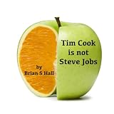 Tim Cook is not Steve Jobs