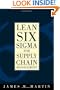 Lean Six Sigma for Supply Chain Management