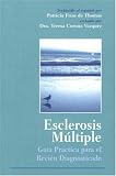 Esclerosis Multiple: Guia Practica Para el Recien Diagnosticado
