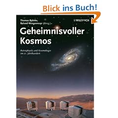 Geheimnisvoller Kosmos: Astrophysik und Kosmologie im 21. Jahrhundert