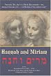 The Women Of Early Christianity -: Hannah and Miriam
