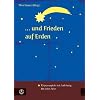 ... und Frieden auf Erden. Krippenspiele mit Anleitung.: Krippenspiele f�r jedes Alter und eine Anleitung ...