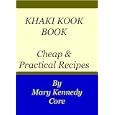 Khaki Kook Book: A Collection of a Hundred Cheap and Practical Recipes