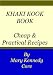 Khaki Kook Book: A Collection of a Hundred Cheap and Practical Recipes