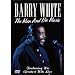Barry White - The Man And His Music, Featuring His Greatest Hits Live [DVD]