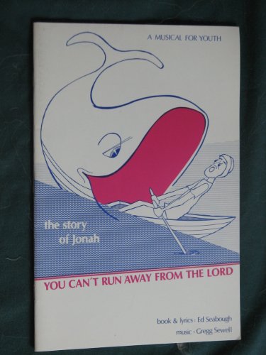 You Can't Run Away From the Lord - A Musical for Youth - The Story of Jonah