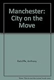 Manchester : city on the move