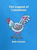 The Legend of Tunnelman