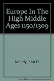 Europe in the High Middle Ages, 1150-1309