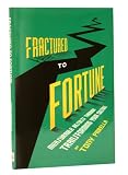  : Fractured to Fortune
