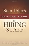 Stan Tolers Practical Guide to Hiring Staff (Stan Tolers Practical Guides)