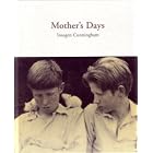Mother's days by Imogen Cunningham
