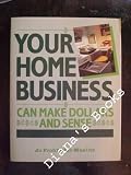 Your Home Business Can Make Dollars and Sense