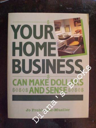 Your Home Business Can Make Dollars and Sense