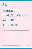 Modern Roman Catholic worship, the Mass