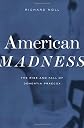 American madness : the rise and fall of dementia praecox