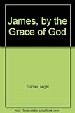James, by the grace of God