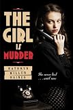 The Girl Is Murder The Girl Is Murder